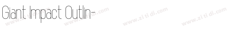 Giant Impact Outlin字体转换 Giant Impact Outlin字体转换